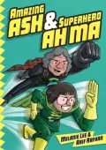 Amazing Ash and Superhero Ah Ma